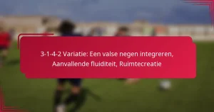 Read more about the article 3-1-4-2 Variatie: Een valse negen integreren, Aanvallende fluiditeit, Ruimtecreatie