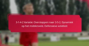 Read more about the article 3-1-4-2 Variatie: Overstappen naar 3-5-2, Dynamiek op het middenveld, Defensieve soliditeit