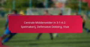 Read more about the article Centrale Middenvelder in 3-1-4-2: Spelmakerij, Defensieve Dekking, Visie