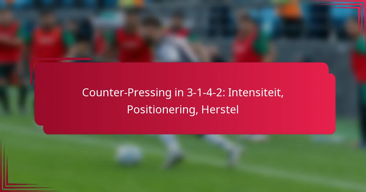 Read more about the article Counter-Pressing in 3-1-4-2: Intensiteit, Positionering, Herstel