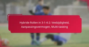 Read more about the article Hybride Rollen in 3-1-4-2: Veelzijdigheid, Aanpassingsvermogen, Multi-tasking