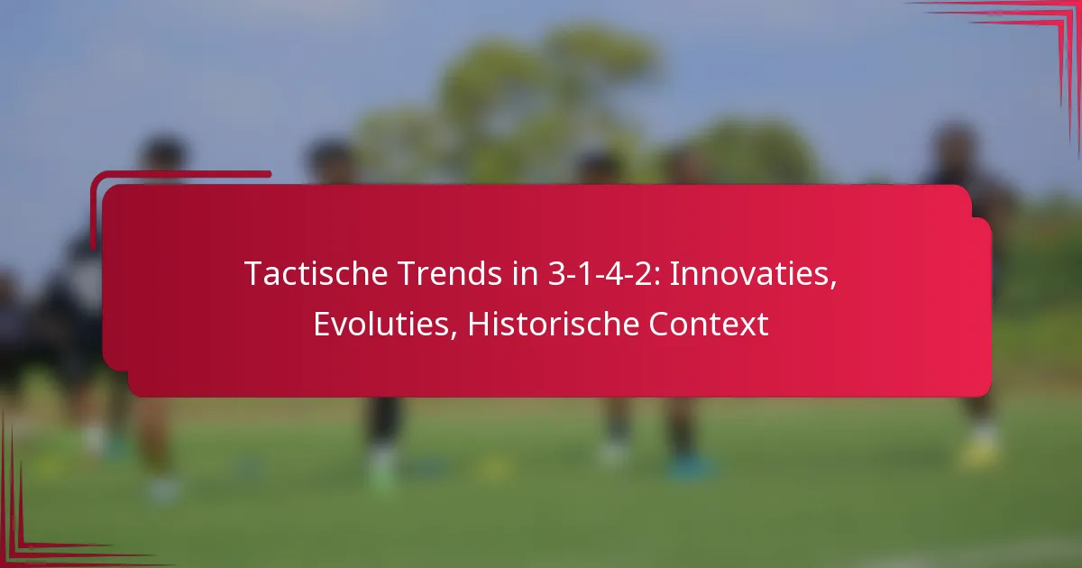 Read more about the article Tactische Trends in 3-1-4-2: Innovaties, Evoluties, Historische Context